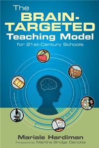 Brain-Targeted Teaching Model for 21st-Century Schools