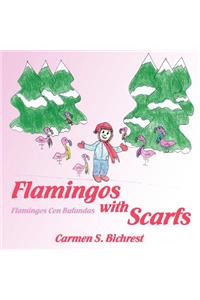 Flamingos with Scarfs/Flamingos Con Bufandas