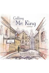 Calling Mr. King