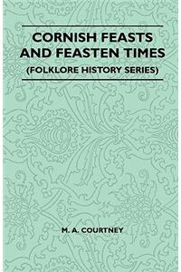 Cornish Feasts and Feasten Times (Folklore History Series)