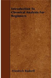 Introduction To Chemical Analysis For Beginners