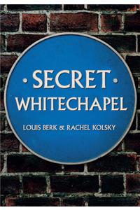Secret Whitechapel
