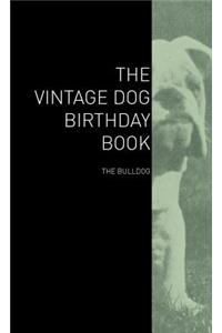 The Vintage Dog Birthday Book - The Bulldog