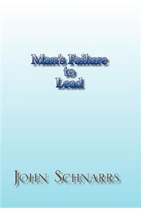 Man's Failure to Lead