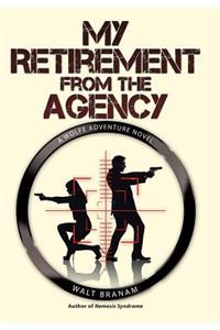 My Retirement from the Agency