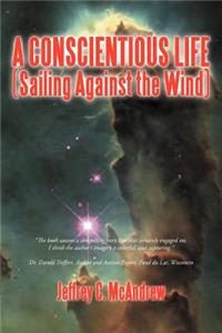 Conscientious Life (Sailing Against the Wind)