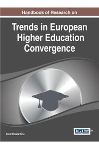 Handbook of Research on Trends in European Higher Education Convergence