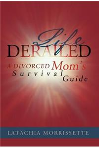 Life Derailed