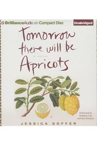 Tomorrow There Will Be Apricots