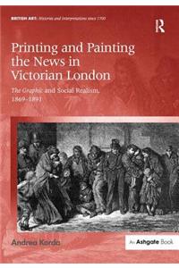 Printing and Painting the News in Victorian London