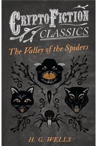 Valley of the Spiders (Cryptofiction Classics - Weird Tales of Strange Creatures)