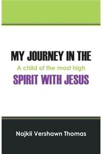 My Journey in the Spirit with Jesus