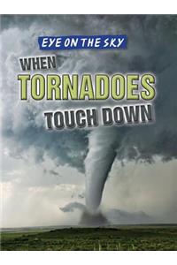 When Tornadoes Touch Down