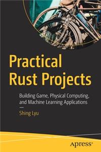 Practical Rust Projects