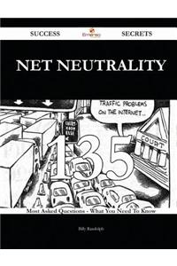 Net neutrality 135 Success Secrets: 135 ...
