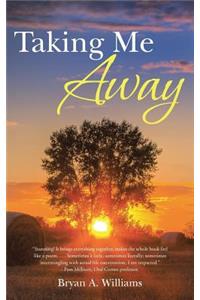 Taking Me Away