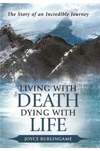 Living with Death, Dying with Life