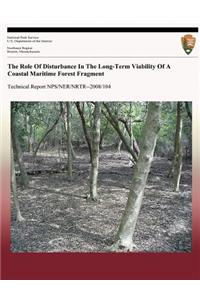 Role Of Disturbance In The Long-Term Viability Of A Coastal Maritime Forest Fragment