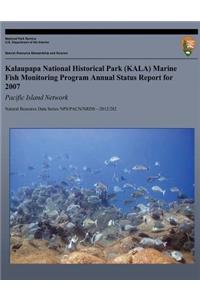 Kalaupapa National Historical Park (KALA) Marine Fish Monitoring Program Annual Status Report for 2007