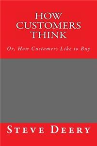How Customers Think