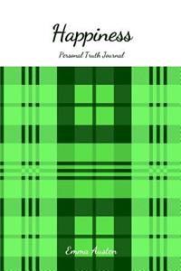 Happiness Personal Truth Journal