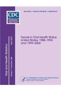 Vital and Health Statistics Series 11, Number 248: Trends in Oral Health Status: United States, 1988?1994 and 1999?2004