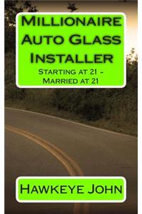 Millionaire Auto Glass Installer