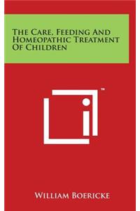 Care, Feeding and Homeopathic Treatment of Children