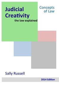 Judicial Creativity the law explained