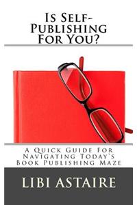 Is Self-Publishing For You?
