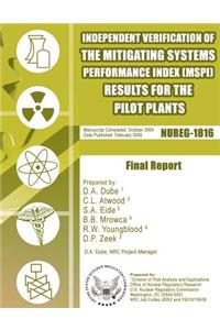 Independent Verification of the Mitigating Systems Performance Index (MSPI) Results for the Pilot Plants