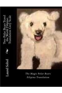 Two Polar Bears Travel the World Filipino Translation Grey Scale