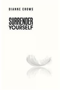 Surrender Yourself