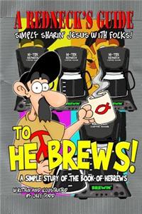 Redneck's Guide To He Brews!