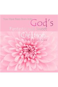 God's Fantastic and Sweet Creation: Baby book for Girls