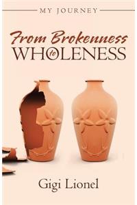 From Brokenness to Wholeness