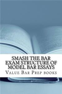 Smash The Bar Exam Structure Of Model Bar Essays