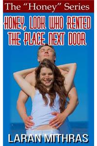 Honey, Look Who Rented the Place Next Door