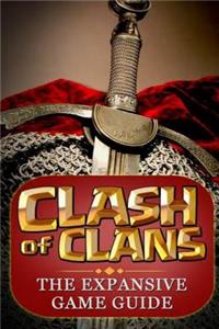 Clash of Clans: : The Expansive Game Guide, Gold Edition: : The Expansive Game Guide, Gold Edition