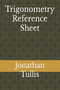 Trigonometry Reference Sheet
