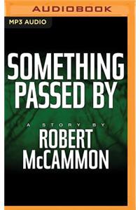 Something Passed by