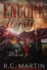 Encore Worthy: A Mountains & Men Prequel Novella