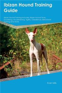 Ibizan Hound Training Guide Ibizan Hound Training Includes
