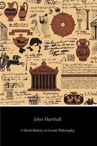 A Short History of Greek Philosophy