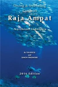 Diving & Snorkeling Guide to Raja Ampat & Northeast Indonesia 2016