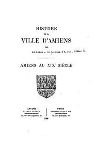 Histoire de la ville d'Amiens, Amiens au XIXe siècle