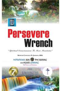 Persevere Wrench