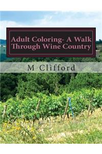 Adult Coloring- A Walk Through Wine Country