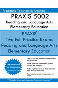 PRAXIS 5002 Reading and Language Arts Elementary Education