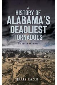 A History of Alabama's Deadliest Tornadoes
